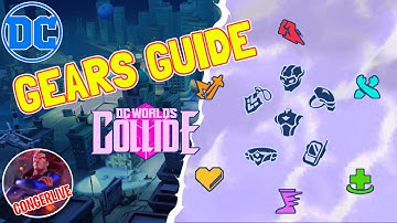 GEARS GUIDE DC WORLDS COLLIDE DCWC