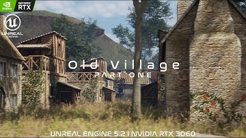 Unreal Engine 5.2 Old Village Part One Nvidia Rtx 3060