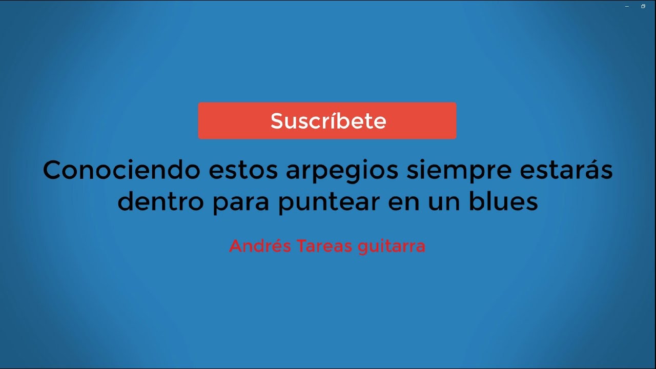 Conociendo estos arpegios siempre estarás dentro para puntear en un blues