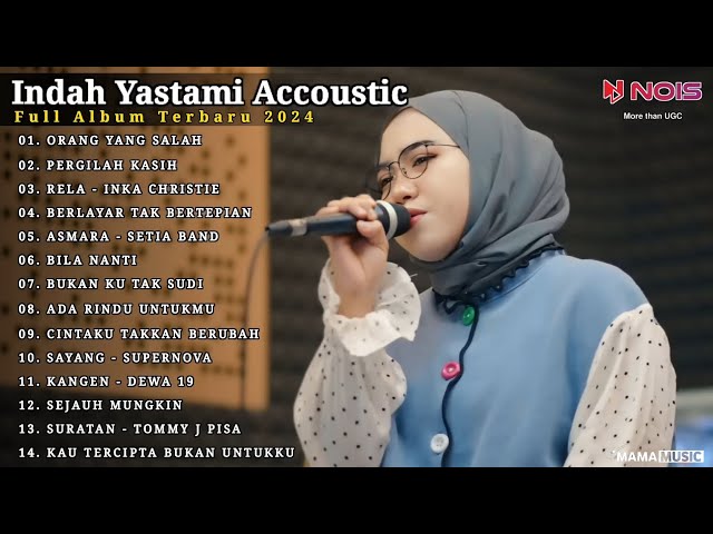 Indah Yastami Full Album ORANG YANG SALAH, PERGILAH KASIH Lagu Galau Viral Tiktok 2024 class=