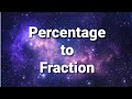 Converting Percentage into Fraction