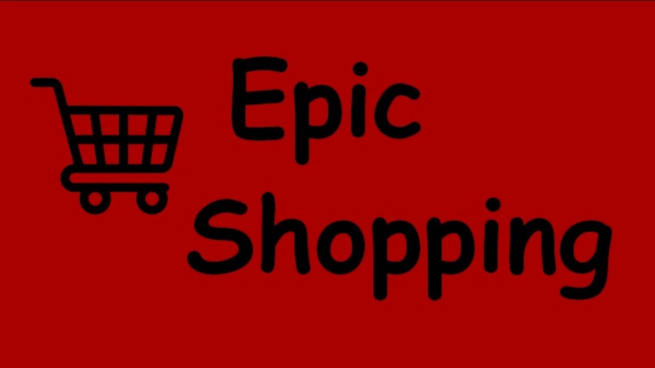 Epic Shopping