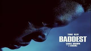Yung Bleu x Chris Brown x 2 Chainz - Baddest [Instrumental]