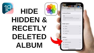 How to Hide Hidden and Recently Deleted Albums on iPhone - iOS 18
