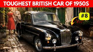 10 Toughest British Cars of the 1950s – #1 Became a Legend