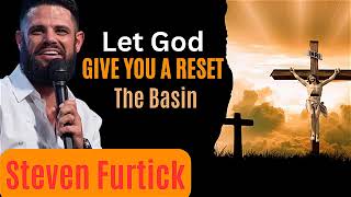 Let God Give You A Reset! The Basin _ Stevens Furtick
