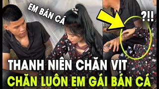 Anh chăn vịt chưa trải sự đời và cô em bán cá | Xóm Lắm Chuyện