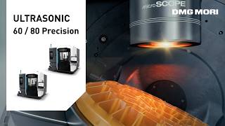 ULTRASONIC 60 / 80 Precision – High-Precision 5-Axis Machining in the μm Range