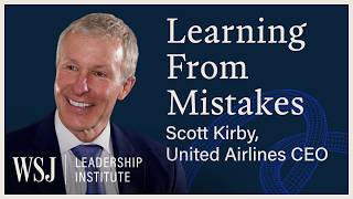 Why United Airlines CEO Only Makes 5 Decisions a Year | WSJ Leadership Institute