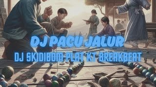 DJ BREAKBEAT PCACU JALUR | SKIDIBOM PLAT KT | 8D AUDIO | FULL BASS