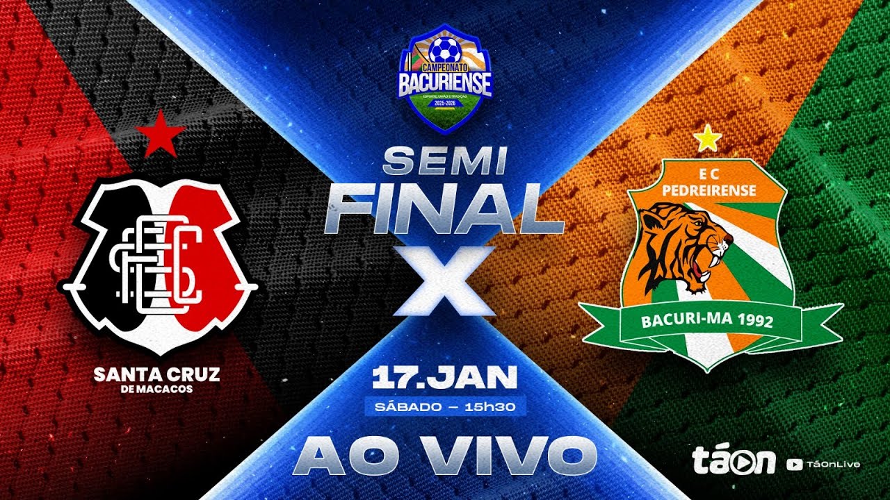 AO VIVO – SEMIFINAL | SANTA CRUZ - X - PEDREIRENSE - CAMPEONATO BACURIENSE -17/01