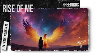 FreeBirds | Rise of Me | Perseverance and Unyielding Spirit | Inspirational Song #EspeciaMelody