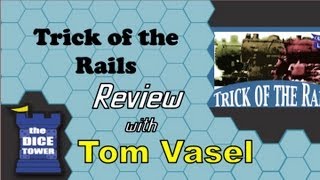 Trick of the Rails Review - with Tom Vasel