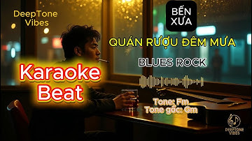 Quán Rượu Đêm Mưa - Lofi Blues Rock Beat - Karaoke Version 2025 | DeepTone Vibes