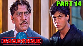 Baadshah (1999) - Part 14 l Blockbuster Hindi Movie | Shah Rukh Khan, Twinkle, Deepshikha, Johnny