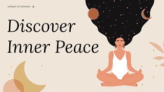 Find Your Inner Peace | Welcome to whisper of calmness