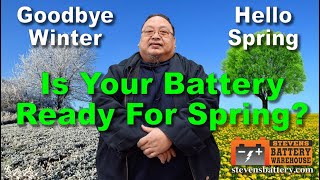 Goodbye Winter/Hello Spring - Stop By Stevens Battery Warehouse To Have Your Battery Tested for Free