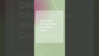 CSS Text Selection || How to Change text Selection Style with CSS || #shorts