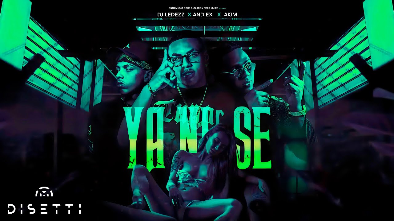 Tonton Andiex, @DJLedezz & @Akimcfm - Ya Ni Se (Audio Oficial) di YouTube
