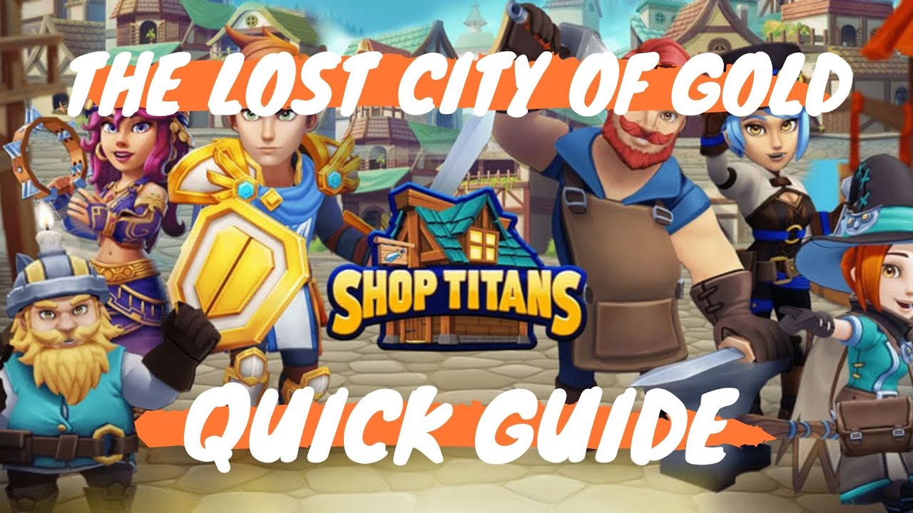 Shop Titans // Lost City of Gold Event // Quick Guide