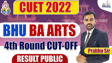 BHU BA ARTS 4th ROUND CUT-OFF || अभी कितने ROUND चलेगा || ALPINE CLASSES 6394991271 PRABHU SIR