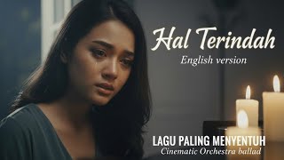 Download Lagu HAL TERINDAH - SEVENTEEN | English Version | Cinematic Orchestral Ballad | Cover video clip AI MP3
