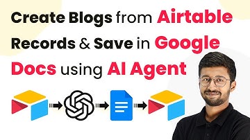 How to Create Blogs from Airtable Records and Save in Google Docs using AI Agent