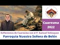 3ra Reflexión de Cuaresma 2022 - P. Samuel Velásquez