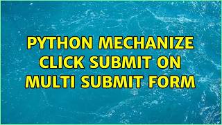 Python mechanize click submit on multi submit form