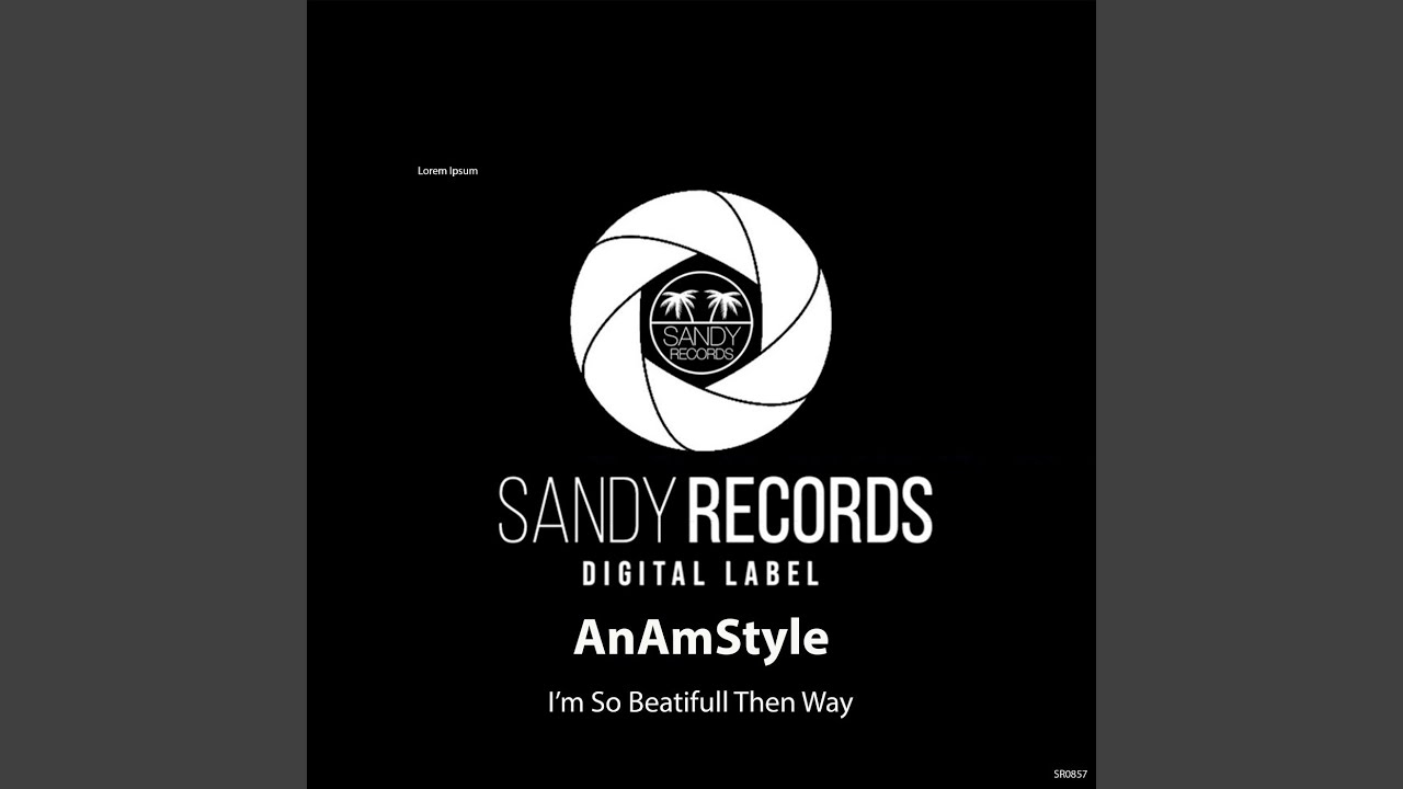 I'm So Beautiful Then Way (Original Mix)
