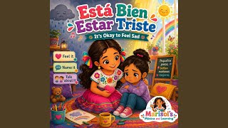 Está Bien Estar Triste (It’s Okay to Feel Sad) Está Bien Estar Triste (It’s Okay to Feel Sad)