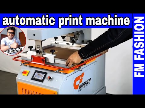 Graphica print machine . automatic print machine.#FM FASHION.