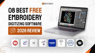 8 Best Free Embroidery Digitizing Software 2026 Review