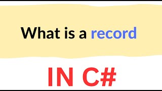 What is a Record in C#