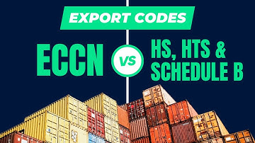 Export Codes: ECCN vs. HS, HTS and Schedule B