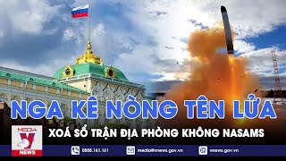 Nga kê nòng tên lửa Kh-35, xóa sổ trận địa phòng không NASAMS; Mỹ đưa ra yêu cầu nóng cho Ukraine