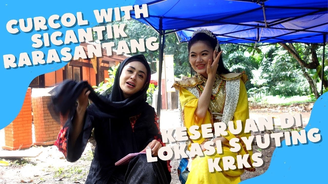 KESERUAN DILOKASI SYUTING KRKS, CURCOL WITH SICANTIK RARASANTANG‼️