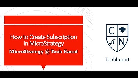 How to Create Subscription in MicroStrategy