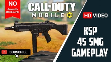 Call of Duty Mobile KSP 45 SMG Gameplay | No Gunsmith Attachments #codm