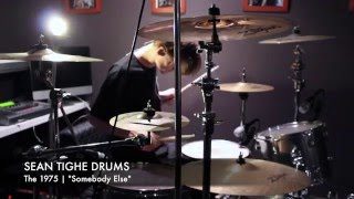 The 1975 - "Somebody Else" Sean Tighe (Drum Cover)