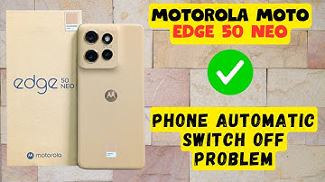 How to Fix Motorola Moto Edge 50 Neo Phone Automatic switch off problem (Quick & Easy)