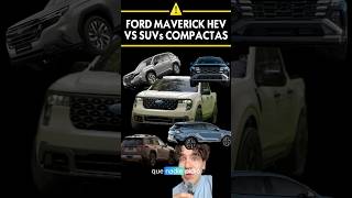 ¿Cuál hace más sentido? Ford Maverick HEV 2026 VS SUVs compactas #autos #fordmaverick #suvhíbrido
