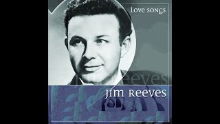 ❤ ❤  JIM REEVES || SONGS FOR LOVING ❤ ❤