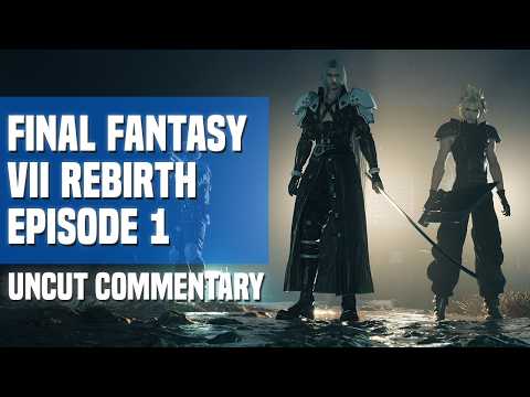 Let's Play Final Fantasy VII Rebirth - Episode 1: Dempsey Roll (Uncut Commentary)