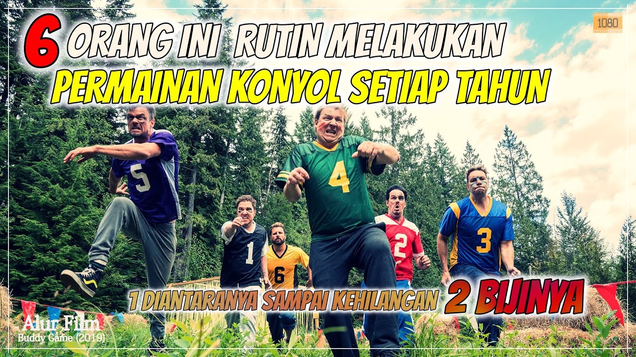 6 SAHABAT YANG DOYAN MEMAINKAN PERMAINAN KONYOL SETIAP TAHUN | Alur Film Buddy Games (2019)