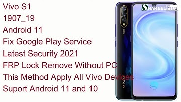 Vivo S1 (1907_19) FRP bypass/Fix Google Play Service Android 11 Without PC | Shakeel File