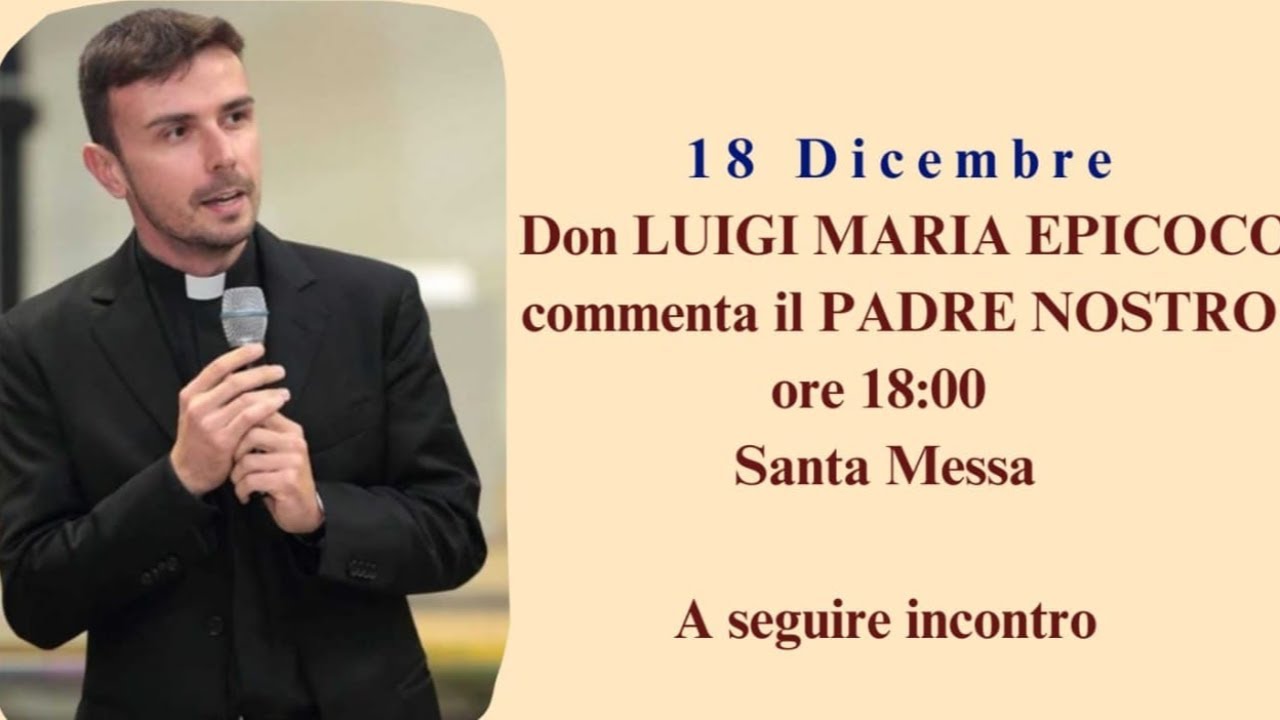 Il Padre nostro - Incontro con Don Luigi Maria Epicoco - YouTube