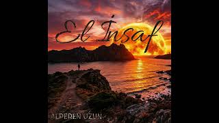 El İnsaf - Alperen Uzun