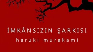 İmkânsızın Şarkısıharuki Murakami