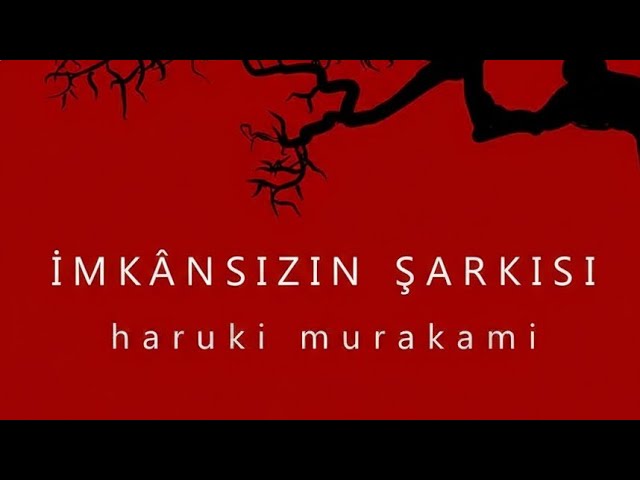 İmkânsızın Şarkısı/Haruki Murakami